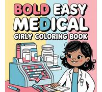 Relax and Learn: Coloring Book with Medical, Nursing and Health Professions Themes for children and adults with 100 pages.: Relax and Discover the ... with Fun and Educational Coloring Pages.