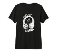 Relax and Listen Premium T-Shirt