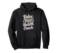 Relax And Trust The Health Coach Personal Trainer Pullover Hoodie