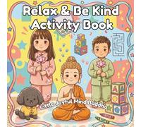 Relax & Be Kind Activity Book: Little Joyful Mind Buddha