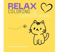 Relax Color & Activity Book: A color book perfect for your whimsical, nature-loving, dragon inspired, mermaid enthusiast