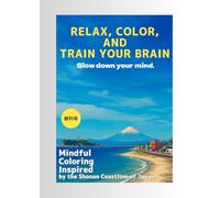 Relax, Color, and Train Your Brain: Mindful Coloring Inspired by the Shonan Coastline of Japan