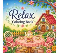 Relax : Coloring Book for Adults, Seniors and Teens, 40 illustrations, calming, relaxing, stress Relieving: (Cosy Coloring)