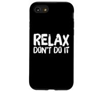 Relax Don’t Do It Inspired Retro 80’s As Don’t Do Case for iPhone SE (2020) / 7/8
