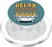 Relax Don’t Worry About Your Ducks or Rows PopSockets PopGrip for MagSafe