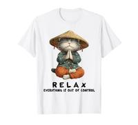 Relax Everything is Out of Control Zen Cat T-Shirt