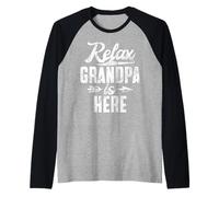 Relax Grandpa Is Here Grandpa Raglan Baseball Tee