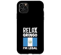 Relax Gringo I'm Legal Guatemala Flag Guatemalan Pride Case for iPhone 11 Pro Max