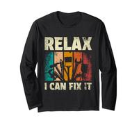 Relax I Can Fix It Handyman Repair Worker Long Sleeve T-Shirt