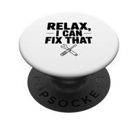 Relax I Can Fix That Funny DIY Humor PopSockets Adhesive PopGrip