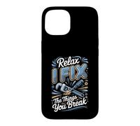 Relax I Fix the Things You Break Plumber Plumbing Case for iPhone 15