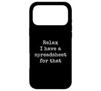 Relax I Have A Spreadsheet For That Accountant Actuary Case for iPhone 17 Pro Max