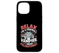 Relax I’m A Friendly Vampire I Mean Phlebotomist Phlebotomy Case for iPhone 15