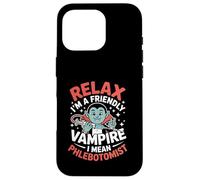 Relax I’m A Friendly Vampire I Mean Phlebotomist Phlebotomy Case for iPhone 16 Pro