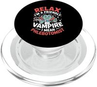 Relax I’m A Friendly Vampire I Mean Phlebotomist Phlebotomy PopSockets PopGrip for MagSafe