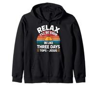Relax I'll Be Back In Like Three Days Tops - Jesus |- Zip Hoodie