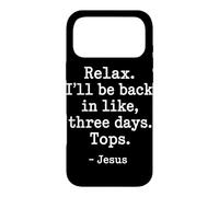 Relax I'll Be Back In Three Days Jesus Easter Christian Case for iPhone 17 Pro Max