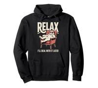 Relax I'll Deal With It Later Cool Pullover Hoodie
