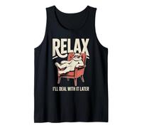 Relax I'll Deal with It Later Cool Tank Top