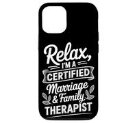 Relax I'm A Certified Marriage & Family Therapist Case for iPhone 12/12 Pro