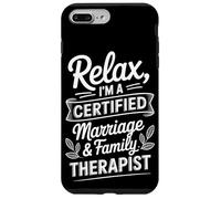 Relax I'm A Certified Marriage & Family Therapist Case for iPhone 7 Plus/8 Plus