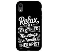 Relax I'm A Certified Marriage & Family Therapist Case for iPhone XR