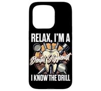 Relax I'm A Dental Hygienist I Know The Drill Case for iPhone 15 Pro