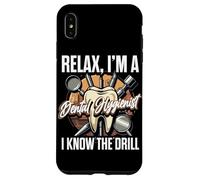 Relax I'm A Dental Hygienist I Know The Drill Case for iPhone XS Max