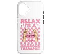 Relax I'm A Massage Therapist Massage Therapy Girl Mom Case for iPhone 16
