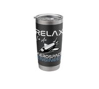 Relax I'm an Aerospace Engineer Engineering Rocket Aerospace Stainless Steel Insulated Tumbler