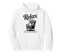 Relax I'm Not Going Anywhere Raccoon Pullover Hoodie