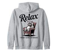 Relax I'm Not Going Anywhere Raccoon Zip Hoodie