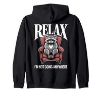 Relax I'm Not Going Anywhere Raccoon Zip Hoodie