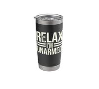 Relax I'm Unarmed, Funny Missing Limb Arm Amputee Stainless Steel Insulated Tumbler