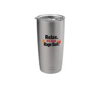 Relax It’s Just Rage Bait Viral Internet Meme Joke Stainless Steel Insulated Tumbler