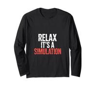 Relax It's A Simulation Coding Programmer Software - Long Sleeve T-Shirt