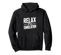 Relax It's A Simulation Coding Programmer Software - Pullover Hoodie
