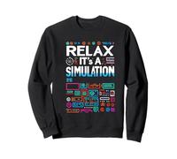 Relax It's A Simulation Coding Programmer Software |---- Sweatshirt