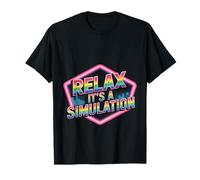 Relax It's A Simulation Coding Programmer Software -------- T-Shirt