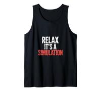 Relax It's A Simulation Coding Programmer Software - Tank Top