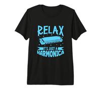 Relax It's just a Harmonica Premium T-Shirt