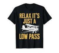 Relax It's Just A Low Pass Crop Dusting Pilot Farmer T-Shirt