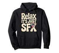 Relax It's Just SFX Makeup Artist Work Movie Film - Pullover Hoodie