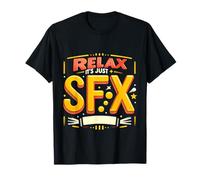 Relax It's Just SFX Makeup Artist Work Movie Film - T-Shirt