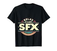 Relax It's Just SFX Makeup Artist Work Movie Film - T-Shirt