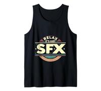 Relax It's Just SFX Makeup Artist Work Movie Film - Tank Top