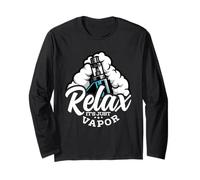 Relax It's Just Vapor Long Sleeve T-Shirt