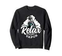 Relax It's Just Vapor Sweatshirt