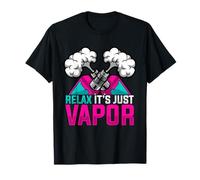 Relax It's JUST Vapor Vape Enthusiast T-Shirt