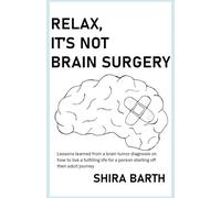 Relax, It's Not Brain Surgery
